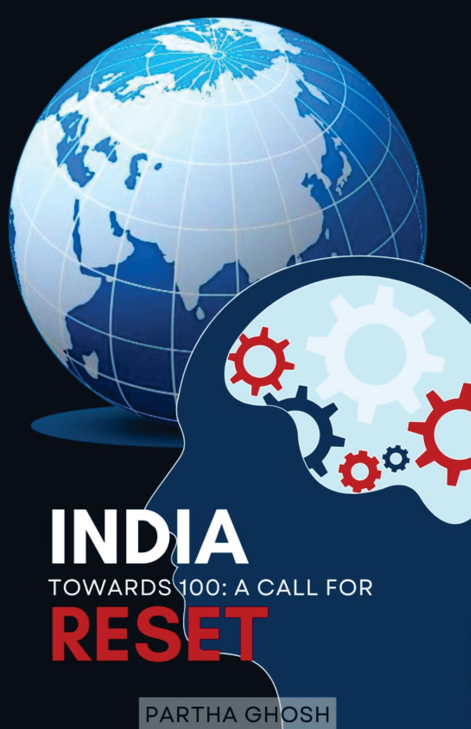 India Towards 100: A Call for Reset