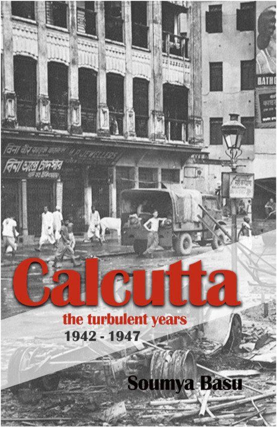 Calcutta the Turbulent Years