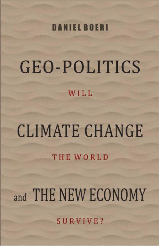 Geo Politics, Climate Change and New Economy: Will the World Survive?